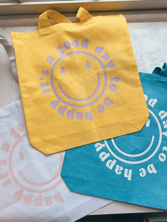 Good day to be happy tote bag