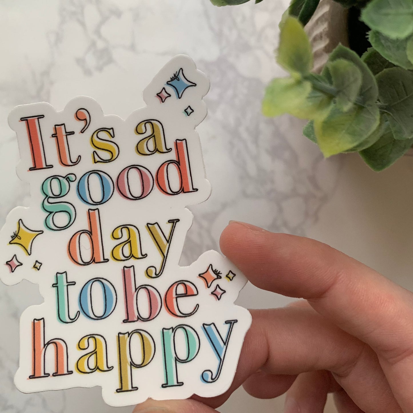 Good day to be happy sticker