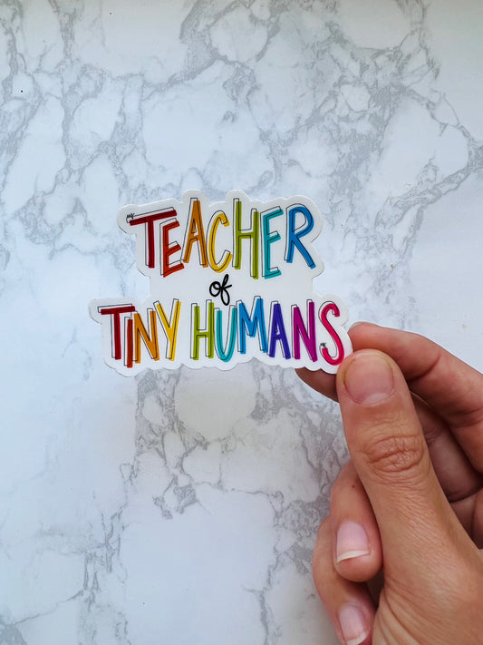 Teacher of Tiny Humans Sticker