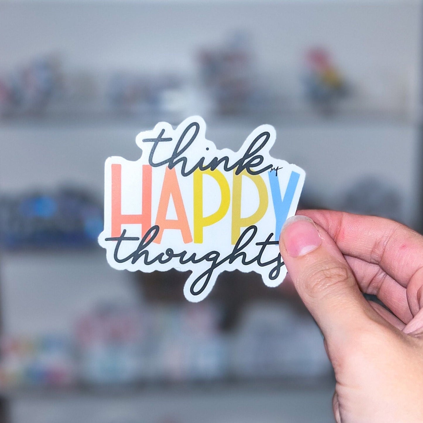 Think Happy Thoughts Sticker