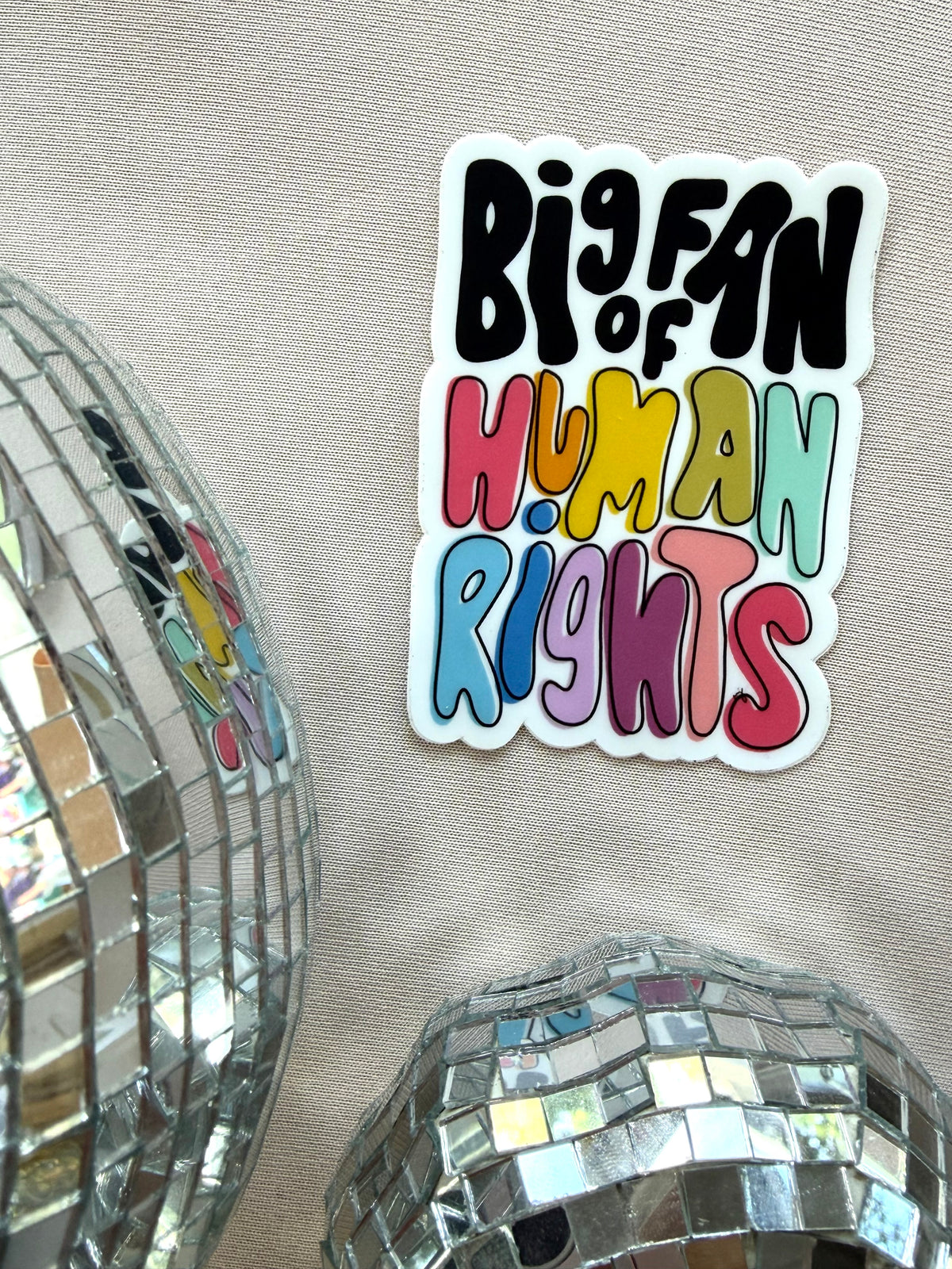 Big fan of Human Rights Sticker