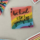 Be kind to yourself sticker