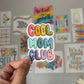 Cool Mom Club Sticker