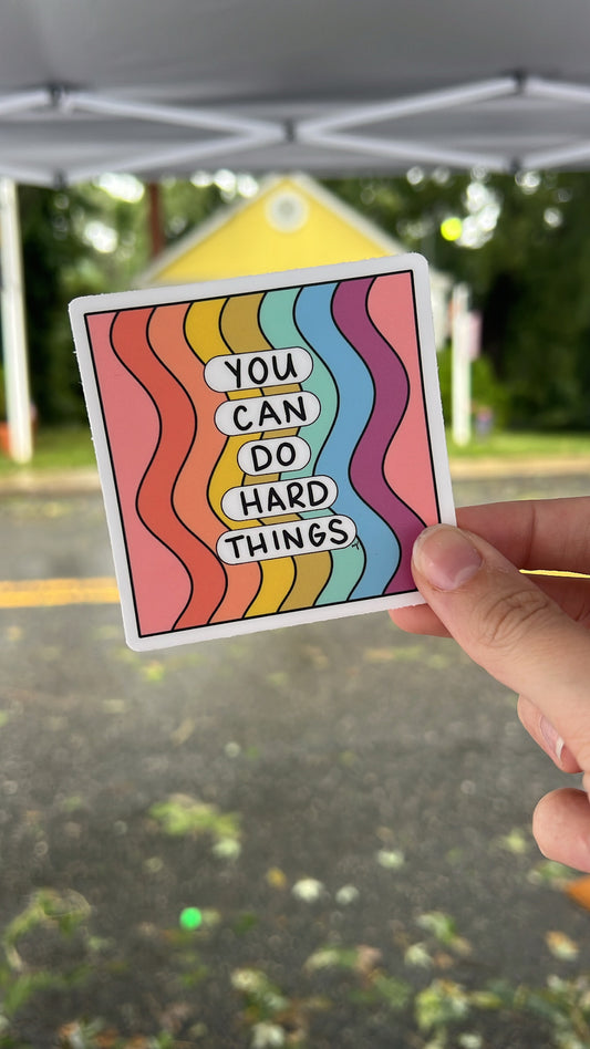 You can do hard things sticker