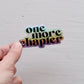 One More Chapter Sticker