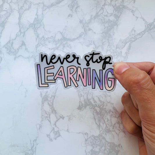 Never Stop Learning Sticker