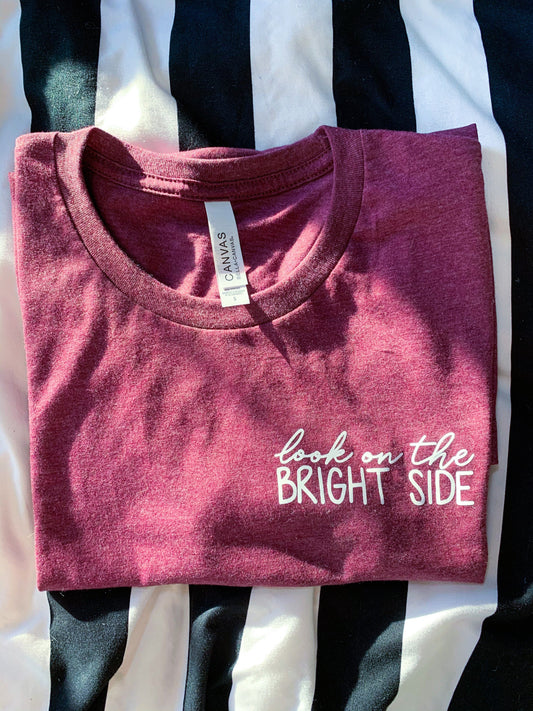 Bright Side Tshirt | Bella Canvas shirt