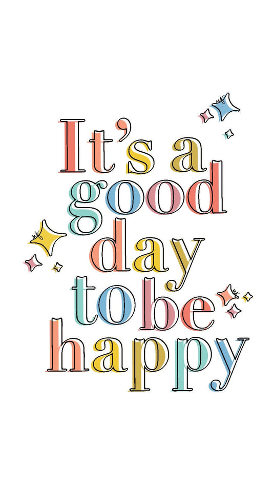 It’s a good day to be happy rainbow digital download print