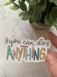 You can do Anything Sticker