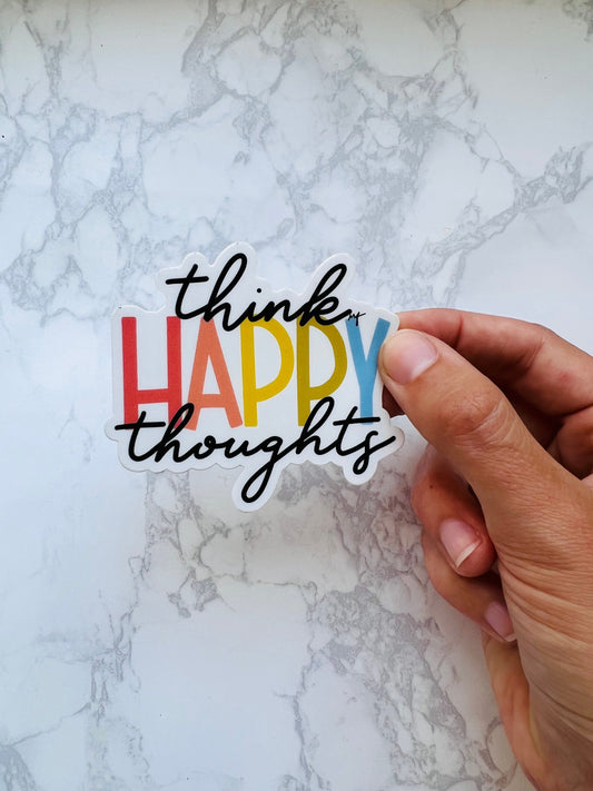 Think Happy Thoughts Sticker