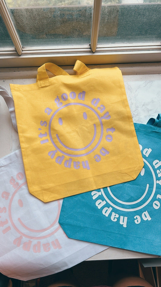 Good day to be happy tote bag