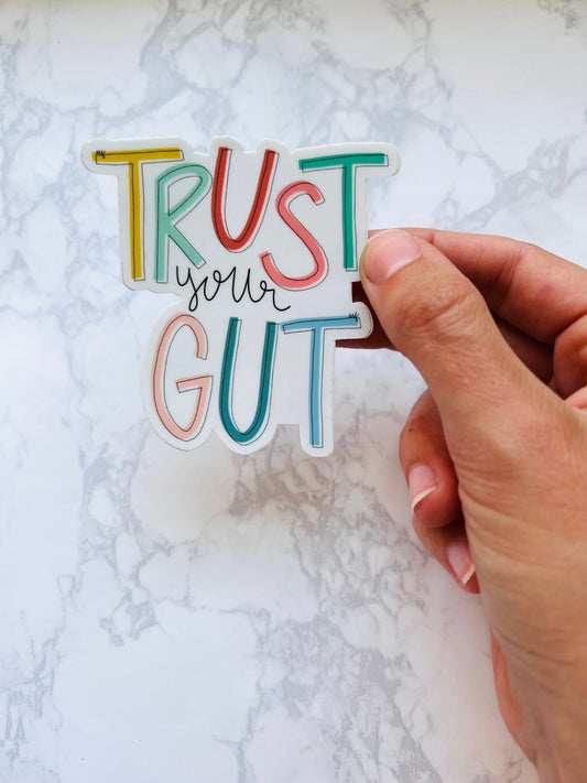 Trust your Gut Sticker